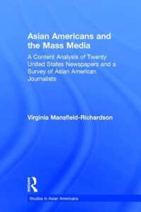 Asian Americans and the Mass Media : A Content Analysis of Twenty United States Newspapers and a Survey of Asian American Journalists (Studies in Asian Americans)