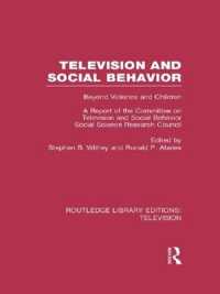 Television and Social Behavior : Beyond Violence and Children / a Report of the Committee on Television and Social Behavior, Social Science Research Council (Routledge Library Editions: Television)