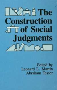 The Construction of Social Judgments (Cog Studies Grp of the Inst for Behavioral Research at Uga)