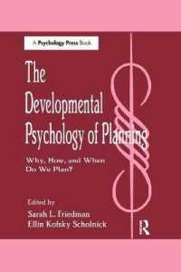 The Developmental Psychology of Planning : Why, How, and When Do We Plan?