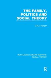 The Family, Politics, and Social Theory (RLE Social Theory) (Routledge Library Editions: Social Theory)