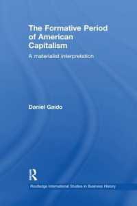 The Formative Period of American Capitalism : A Materialist Interpretation (Routledge International Studies in Business History)