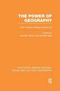 The Power of Geography (RLE Social & Cultural Geography) : How Territory Shapes Social Life (Routledge Library Editions: Social and Cultural Geography)
