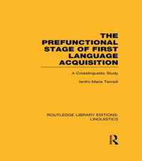 The Prefunctional Stage of First Language Acquistion (RLE Linguistics C: Applied Linguistics) : A Crosslinguistic Study (Routledge Library Editions: Linguistics)
