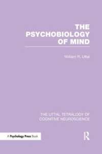The Psychobiology of Mind (The Uttal Tetralogy of Cognitive Neuroscience)