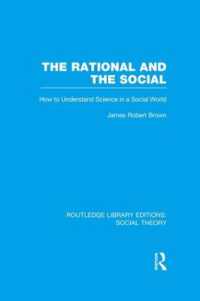The Rational and the Social (RLE Social Theory) : How to Understand Science in a Social World (Routledge Library Editions: Social Theory)