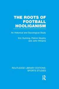 The Roots of Football Hooliganism (RLE Sports Studies) : An Historical and Sociological Study (Routledge Library Editions: Sports Studies)