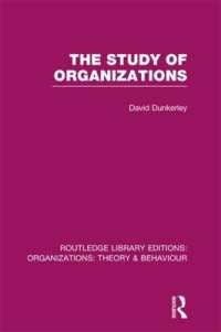 The Study of Organizations (RLE: Organizations) (Routledge Library Editions: Organizations)