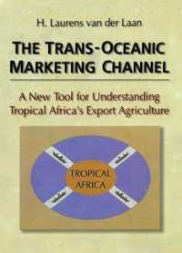 The Trans-Oceanic Marketing Channel : A New Tool for Understanding Tropical Africa's Export Agriculture