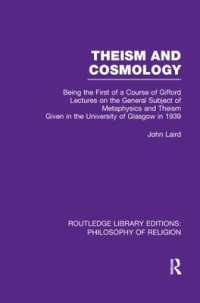 Theism and Cosmology : Being the First Series of a Course of Gifford Lectures on the General Subject of Metaphysics and Theism given in the University of Glasgow in 1939 (Routledge Library Editions: Philosophy of Religion)
