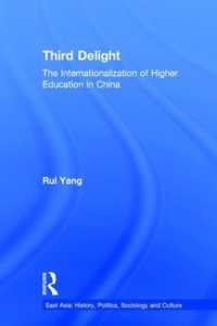 The Third Delight : Internationalization of Higher Education in China (East Asia: History, Politics, Sociology and Culture)