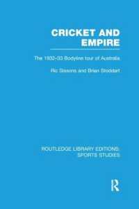 Cricket and Empire : The 1932-33 Bodyline Tour of Australia (Routledge Library Editions: Sports Studies)