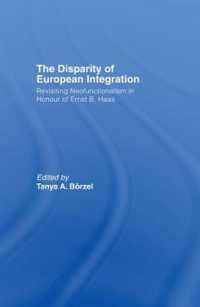 The Disparity of European Integration : Revisiting Neofunctionalism in Honour of Ernst B. Haas (Journal of European Public Policy Series)