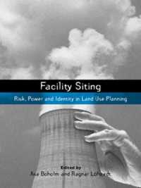 Facility Siting : Risk, Power and Identity in Land Use Planning (Earthscan Risk in Society)