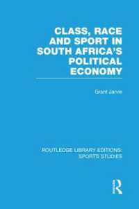 Class, Race and Sport in South Africa's Political Economy (RLE Sports Studies) (Routledge Library Editions: Sports Studies)