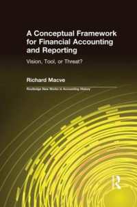 A Conceptual Framework for Financial Accounting and Reporting : Vision, Tool, or Threat? (Routledge New Works in Accounting History)