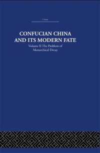 Confucian China and its Modern Fate : Volume Two: The Problem of Monarchical Decay