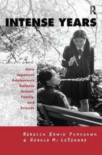 Intense Years : How Japanese Adolescents Balance School, Family and Friends (Reference Books in International Education)