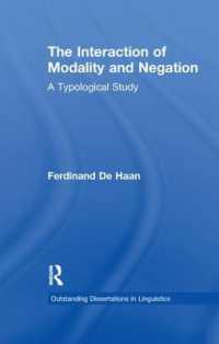 The Interaction of Modality and Negation : A Typological Study (Outstanding Dissertations in Linguistics)