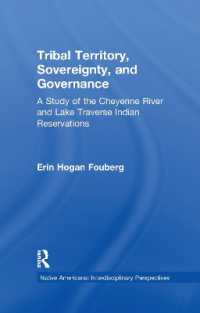 Tribal Territory, Sovereignty, and Governance : A Study of the Cheyenne River and Lake Traverse Indian Reservations (Native Americans: Interdisciplinary Perspectives)