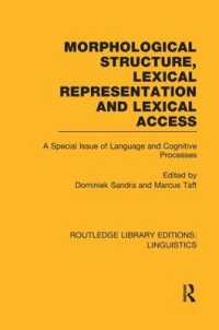 Morphological Structure, Lexical Representation and Lexical Access : A Special Issue of Language and Cognitive Processes (Routledge Library Editions: Linguistics)