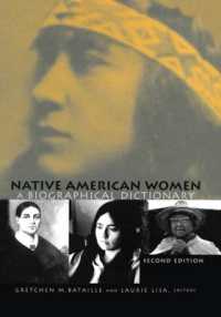 Native American Women : A Biographical Dictionary (Biographical Dictionaries of Minority Women) （2ND）