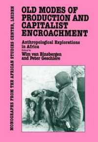 Old Modes of Production and Capitalist Encroachment : Anthropological Explorations in Africa