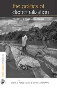 The Politics of Decentralization : Forests, Power and People (The Earthscan Forest Library)