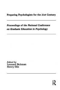Preparing Psychologists for the 21st Century : Proceedings of the National Conference on Graduate Education in Psychology