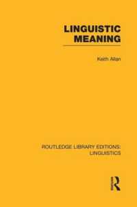 Linguistic Meaning (RLE Linguistics A: General Linguistics) (Routledge Library Editions: Linguistics)