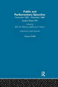 Collected Works of John Stuart Mill : XXVIII. Public and Parliamentary Speeches Vol a (Collected Works of John Stuart Mill)