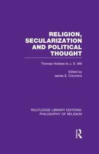 Religion, Secularization and Political Thought : Thomas Hobbes to J. S. Mill (Routledge Library Editions: Philosophy of Religion)