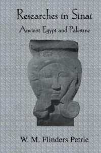 Researches in Sinai : Ancient Egypt and Palestine