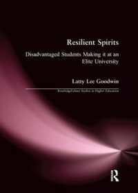 Resilient Spirits : Disadvantaged Students Making it at an Elite University (Routledgefalmer Studies in Higher Education)