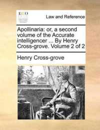 Apollinaria : Or, a Second Volume of the Accurate Intelligencer ... by Henry Cross-Grove. Volume 2 of 2