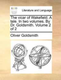 The Vicar of Wakefield. a Tale. in Two Volumes. by Dr. Goldsmith. Volume 2 of 2