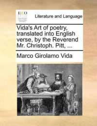 Vida's Art of Poetry, Translated into English Verse, by the Reverend Mr. Christoph. Pitt, ...