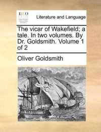 The Vicar of Wakefield; a Tale. in Two Volumes. by Dr. Goldsmith. Volume 1 of 2