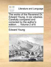 The Works of the Reverend Dr. Edward Young. in Six Volumes. Carefully Compared and Corrected by the Author's Edition. ... Volume 2 of 6