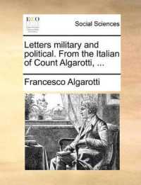 Letters Military and Political. from the Italian of Count Algarotti, ...