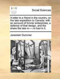 A Letter to a Friend in the Country, on the Late Expedition to Canada : With an Account of Former Enterprizes, a Defence of That Design, and the Share the Late M-----RS Had in It.