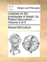 Lectures on the Prophecies of Isaiah, by Robert MacCulloch, ... Volume 2 of 3
