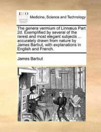 The Genera Vermium of Linn]us Part 2D. Exemplified by Several of the Rarest and Most Elegant Subjects ... Accurately Drawn from Nature by James Barbut, with Explanations in English and French.