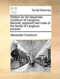 Petition for Sir Alexander Cockburn of Langtoun, Baronet, Apparent Heir-Male of the Family of Langtoun, Pursuer.
