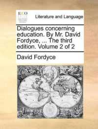 Dialogues Concerning Education. by Mr. David Fordyce, ... the Third Edition. Volume 2 of 2