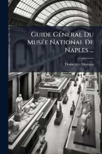 Guide Général Du Musée National De Naples ...