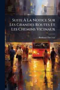 Suite À La Notice Sur Les Grandes Routes Et Les Chemins Vicinaux