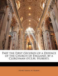Part the First (Second) of a Defence of the Church of England, by a Clergyman (H.S.M. Hubert).