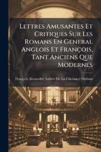 Lettres Amusantes Et Critiques Sur Les Romans En General Anglois Et François, Tant Anciens Que Modernes : Adressées À Myledy W**