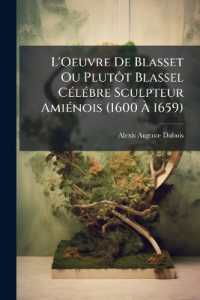L'Oeuvre De Blasset Ou Plutôt Blassel Célébre Sculpteur Amiénois (1600 À 1659)